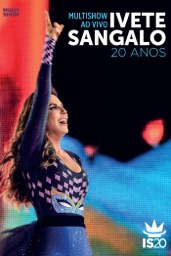 Multishow Ao Vivo - Ivete Sangalo 20 Anos