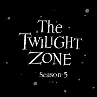 The Twilight Zone (Original), Season 5