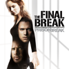 Prison Break: The Final Break - Prison Break