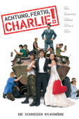 Achtung, Fertig, Charlie! (Schwiizerdütsch)