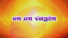En un Vagon - CantaJuego