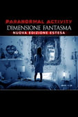 Paranormal Activity: Dimensione Fantasma (Versione estesa)