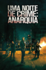 Uma Noite de Crime: Anarquia - James DeMonaco
