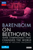 Barenboim On Beethoven: Nine Symphonies That Changed the World - West-Eastern Divan Orchestra & Daniel Barenboim