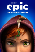 Epic. El Mundo Secreto
