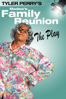 Tyler Perry's Madea's Family Reunion - The Play - Tyler Perry & Chet A. Brewster