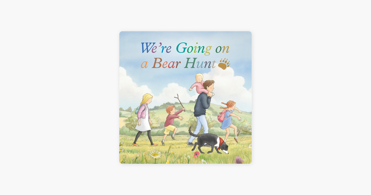We Re Going On A Bear Hunt On Itunes We Re Going On A Bear Hunt On Itunes