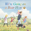 We're Going On a Bear Hunt - We’re Going on a Bear Hunt