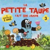 La petite taupe fait son jardin