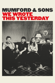 Mumford & Sons: We Wrote This Yesterday