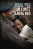Um Limite entre Nós - Denzel Washington