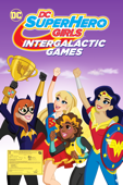 DC Super Hero Girls: Intergalactic Games