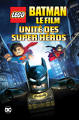 LEGO Batman: Le Film - Unité des Super Héros (2013)
