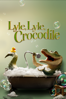 Lyle, Lyle, Crocodile - Will Speck & Josh Gordon