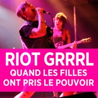Télécharger Riot Grrrl - Quand les filles ont pris le pouvoir Episode 1