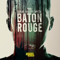Serial Killer Capital: Baton Rouge, Season 1