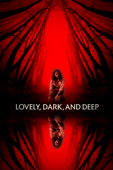 Lovely, Dark, and Deep