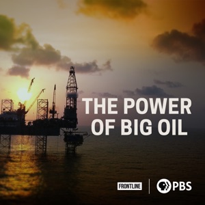 The Power of Big Oil, Season 1 - Episode 2