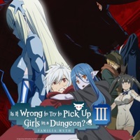 Télécharger Is It Wrong to Try to Pick Up Girls in a Dungeon? III Season 3 Episode 12