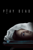 Play Dead (2023) - Patrick Lussier