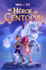 Mia y yo: El héroe de Centopia - Adam Gunn