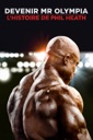 Affiche du film Devenir Mr Olympia: l\'histoire de Phil Heath