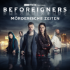 Beforeigners: Mörderische Zeiten, Staffel 2 - Beforeigners