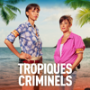 Tropiques criminels, Saison 4 (VF) - Tropiques criminels