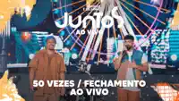 50 Vezes / Encerramento — Dilsinho & Sorriso Maroto