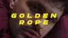 Golden Rope