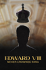 Edward VIII: Never Crowned King - Kimo Li