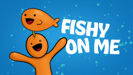 Fishy on Me - Tiko
