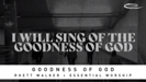 Goodness of God (Official Lyric Video) - Rhett Walker & Essential Worship