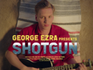 Shotgun - George Ezra