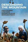 Descending the Mountain: Psylocibin und das menschliche Bewusstsein (OmU)