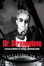 Poster for Dr. Strangelove Or: How I Learned to Stop Worrying and Love the Bomb by Stanley Kubrick