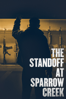 The Standoff at Sparrow Creek - Henry Dunham