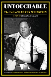 Poster for Untouchable: The Fall of Harvey Weinstein by Ursula Macfarlane