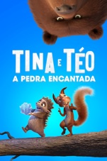 Capa do filme Tina & Téo A Pedra Encantada