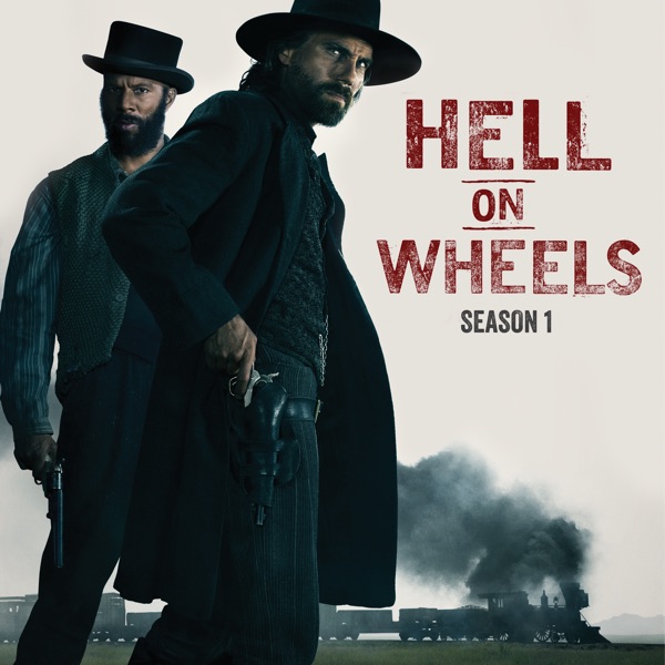 Hell on Wheels Season 1 part of Hell on Wheels