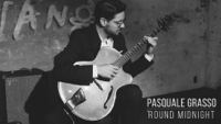 Pasquale Grasso - 'Round Midnight (Official Video) artwork