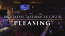 Pleasing (Live) - The Brooklyn Tabernacle Choir