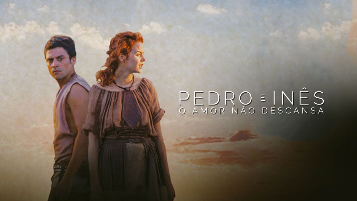 ‎Pedro e Inês, o Amor Não Descansa - Apple TV