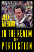 John McEnroe: In the Realm of Perfection