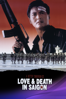 A Better Tomorrow 3: Love and Death in Saigon - Tsui Hark