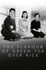 The Flavour of Green Tea Over Rice - Yasujiro Ozu