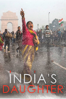 India's Daughter - Leslee Udwin