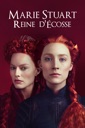 Affiche du film Marie Stuart, Reine d'Écosse (2018)