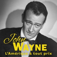 Télécharger John Wayne - L'Amérique à tout prix Episode 1