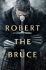 Robert the Bruce - Richard Gray